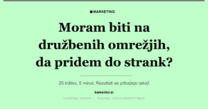 Moram nujno biti na družbenih omrežjih ali obstaja boljša pot do strank?