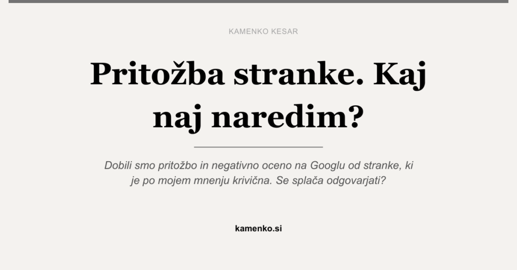Pritožba stranke in negativna ocena na Googleu