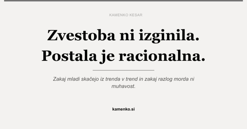 Zvestoba ni izginila. Trend in Blagovna znamka.